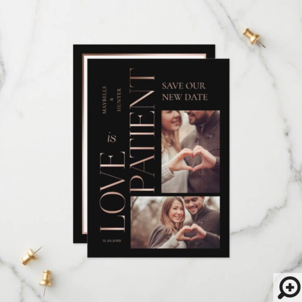 Modern Minimal Love is Patient Rose Gold Photo Black Save The Date