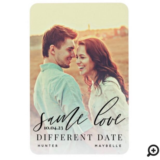 Same Love Different Date Calligraphy Wedding Photo Magnet