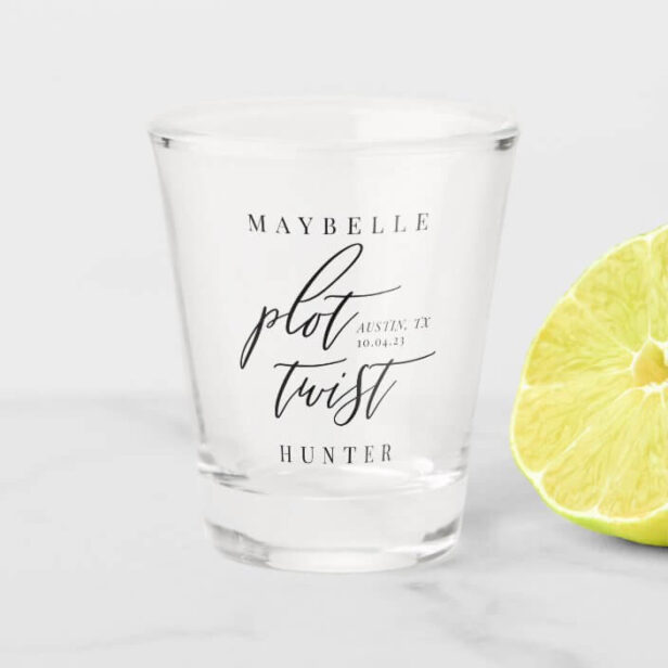 Plot Twist Modern Calligraphy Save Our New Date Shot Glass