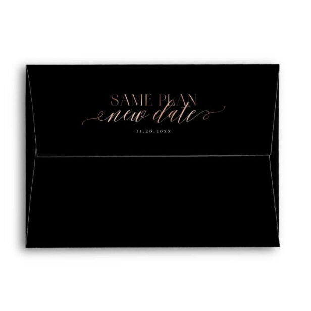 Same Plan New Date Black & Rose Gold Calligraphy Envelope