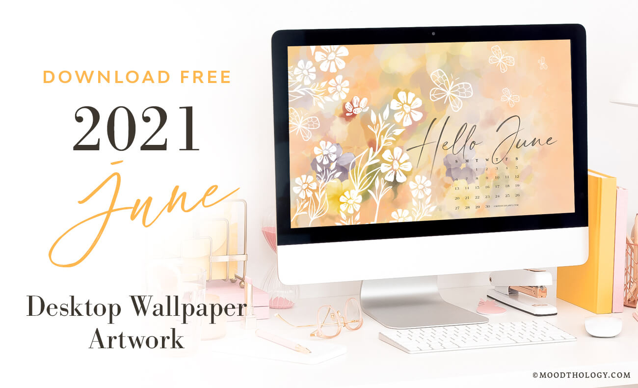 June 2021 Free Desktop Wallpaper By Moodthology Papery