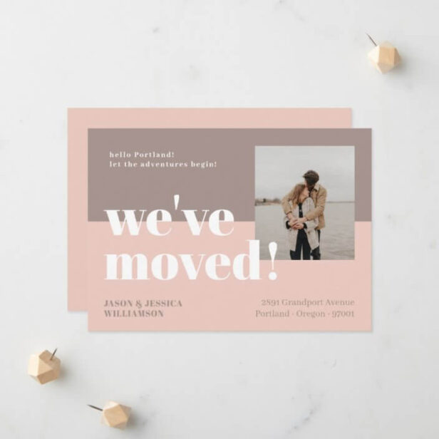 We've Moved! Pink & Taupe Minimal Bold Type Photo Moving Announcement