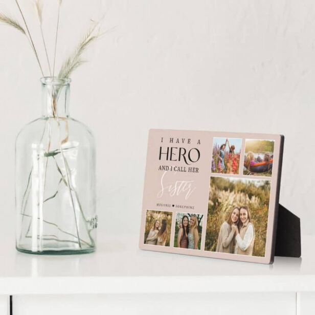 I Have a Hero I Call Her Sister Photo Collage Pink Plaque