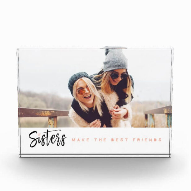 Sisters Make the Best Friends Single Photo Collage
