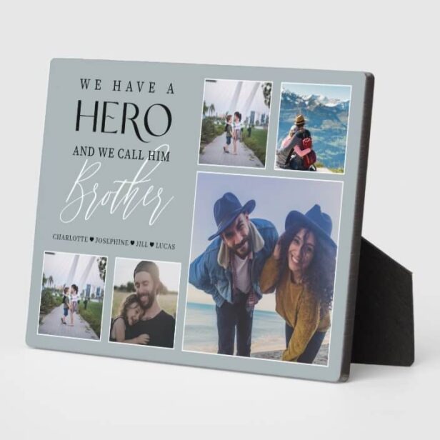We Have a Hero We Call Him Brother Photo Collage Plaque