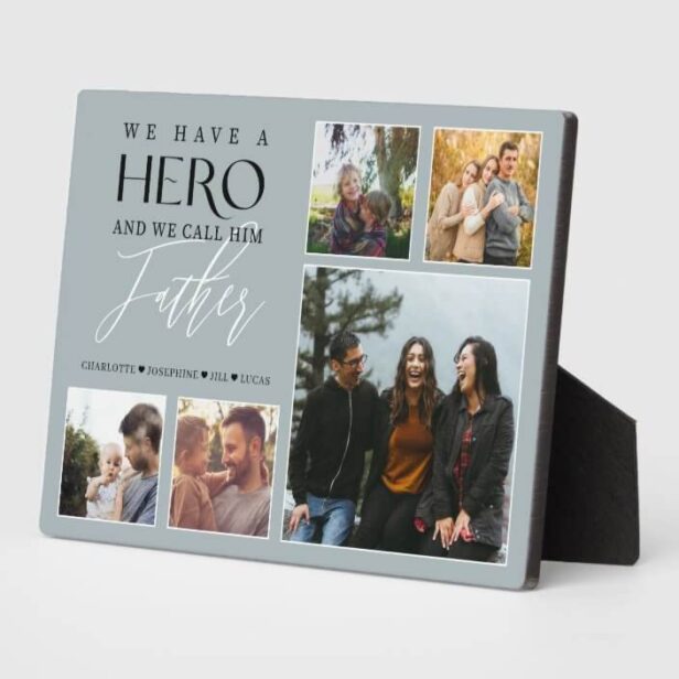 We Have a Hero We Call Him Father Photo Collage Plaque