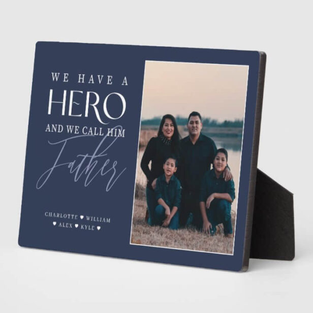 We Have a Hero We Call Him Father Photo Keepsake Plaque