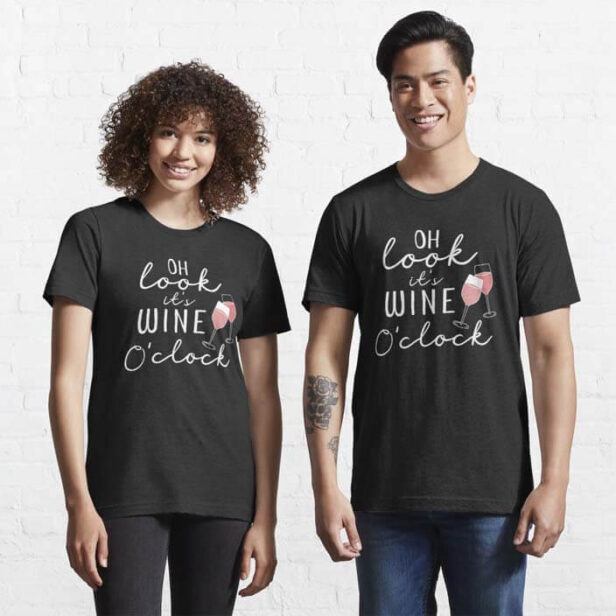 Oh Look It's Wine O'Clock Wine Glasses Essential T-Shirt