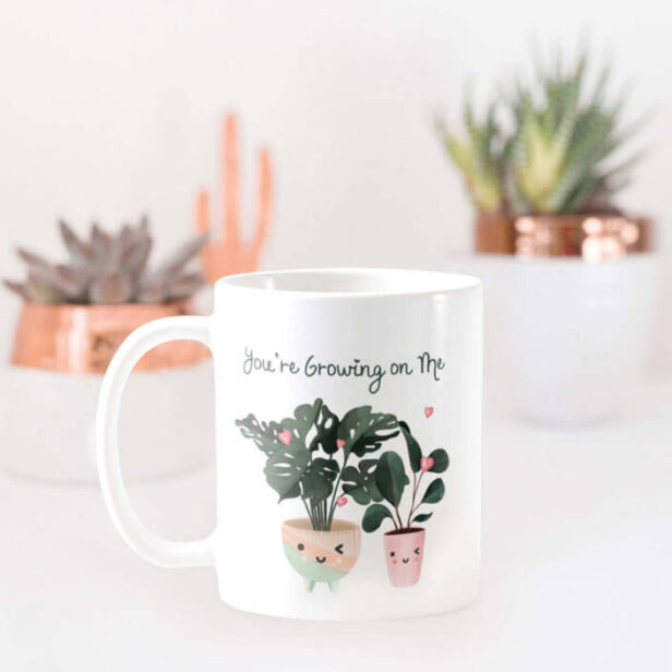 You're Growing On Me Cute Watercolor Potted Plants Coffee Mug
