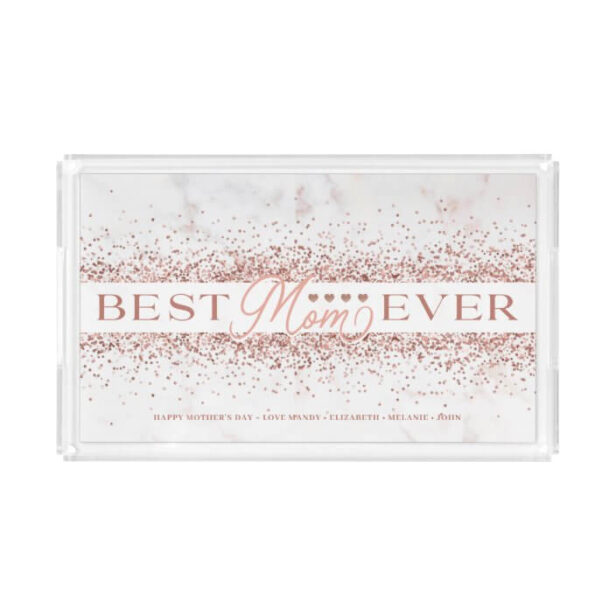 Best Mom Ever Rose Gold Glitter Mother's Day Gift Acrylic Tray