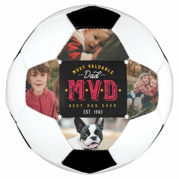 Most Valuable Dad MVD Fun Father's Day 4 Photo Soccer Ball