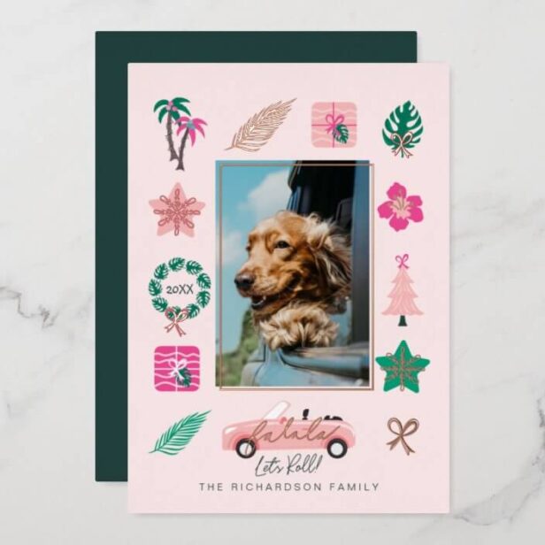 Fun Tropical Christmas Lets Roll Convertible Photo Rose Gold Foil Holiday Card