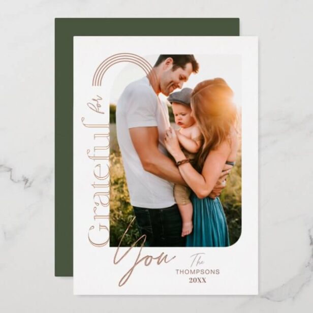 Grateful For You Modern Geometric Arch One Photo Rose Gold Foil Holiday Card
