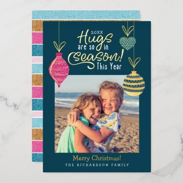 Hugs Are so in Season This Year - Fun Family Photo Foil Holiday Card