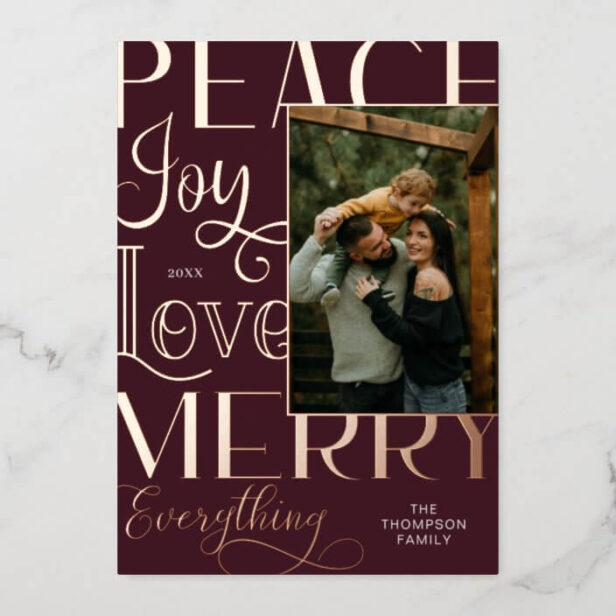 Peace Joy Love Merry Everything Typographic Photo Rose Gold Foil Burgundy Holiday Card