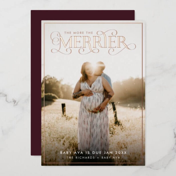 The More The Merrier Pregnancy Announcement Photo Gold Foil Holiday Card
