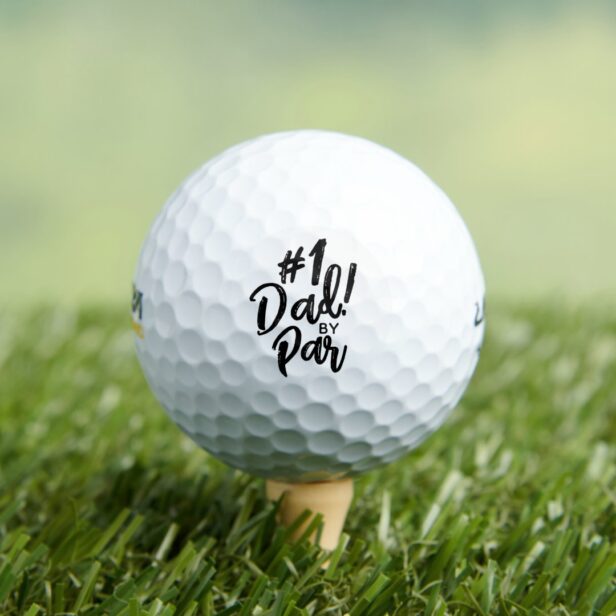 #1 Dad By Par Script Fun Golf Gift For Dad Golf Balls