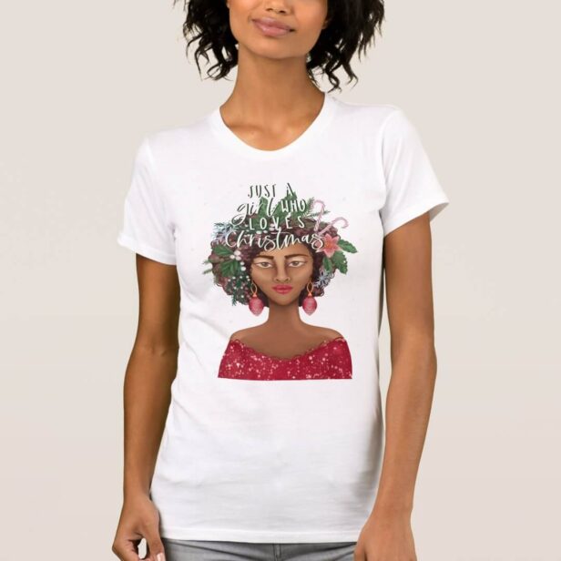 African American Just A Girl Who Love Christmas T-Shirt