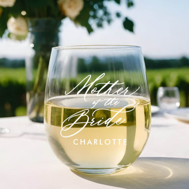 Mother of the Bride Script Name Wedding Party Stemless Wine Glass