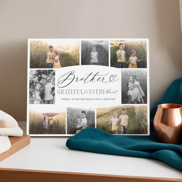 Brother Grateful for Every Moment Photo Collage Plaque