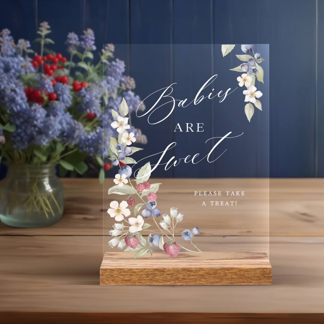 Babies Are Sweet Take A Treat Berries & Flowers Acrylic Sign