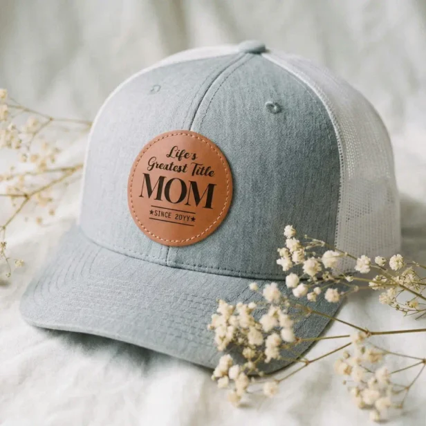 Life's Greatest Title Mother's Day Gift For Mom Leather Patch Hat