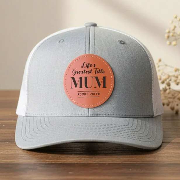 Life's Greatest Title Mother's Day Gift For Mum Leather Patch Hat